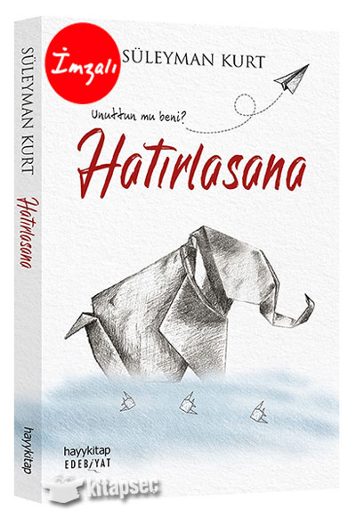 Hatırlasana İmzalı Süleyman Kurt Hayy Kitap